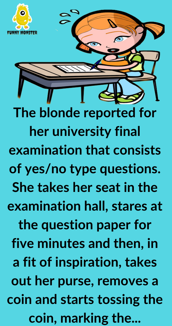 The Blonde in University Final Examination