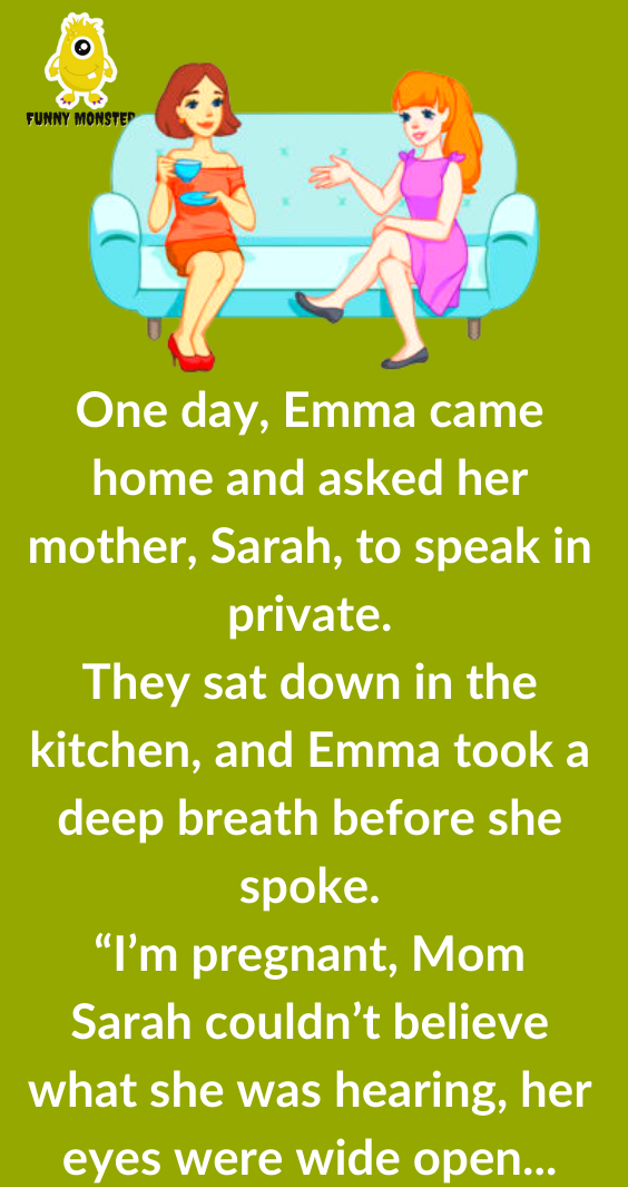 One Day Emma Came Home And Asked Her Mother